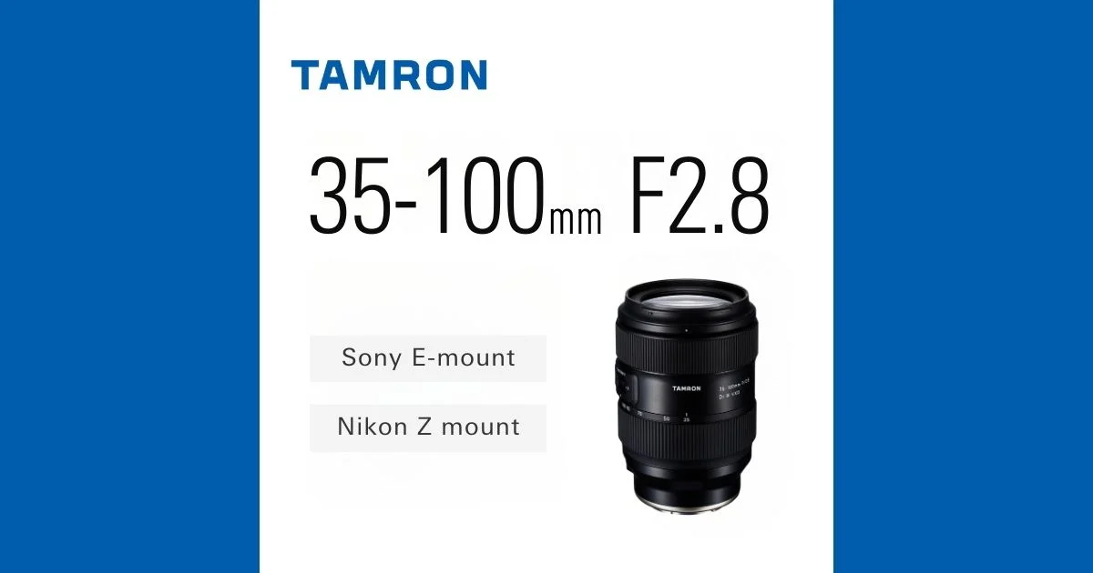 Tamron 35-100mm f/2.8 : le zoom de voyage primé débarque en Sony E et Nikon Z